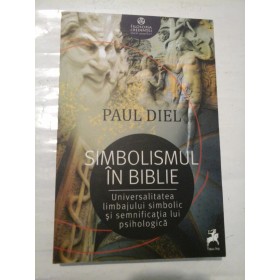 SIMBOLISMUL IN BIBLIE - Paul DIEL - 2018